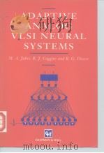 ADAPTIVE ANALOG VLIS NEURAL SYSTEMS PDF电子版封面 0412616300 M.A.Jabri R.J.Coggins and B.G