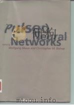 Pulsed Neural Networks PDF电子版封面 0262133504 Wolfgang Maass CHristopher M.