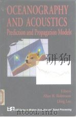 OCEANOGRAPHY AND ACOUSTICS Prediction and Propagation Models PDF电子版封面 1563962039 Editors A.R.Robinson D.LEE