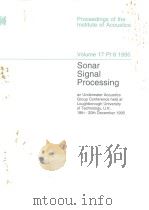 Proceedings of the Institute of Acoustics: Sonar Signal Processing PDF电子版封面 1873082797