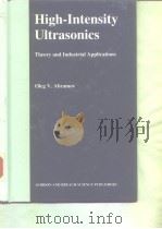 High-Intensity Ultrasonics Theory and Industrial Applications PDF电子版封面 9056990411 Abramov.O.V.