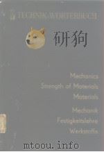 TECHNIK-WORTERBUCH MECHANICS·STRENGTH OF MATERIALS·MECHANIK·FESTIGKEITSLEHRE·MATERIALS·WERKSTO PDF电子版封面
