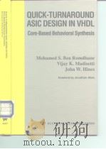 QUICK-TURNAROUND ASIC DESIGN IN VHDL Gore-Based Behavioral Synthesis PDF电子版封面 0792397444