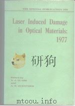 Laser Induced Damage in Optical Materials: 1977     PDF电子版封面     