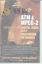ATM & MPEG-2 Intehrating Digital Video into Broadband Networks PDF电子版封面 0132437007