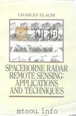 CHARLES ELACHI SPACEBORNE RADAR REMOTE SENSING:APPLICATIONS AND TECHNIQUES PDF电子版封面 0879422416