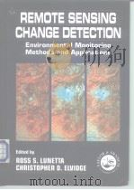 Remote Semsing Change Detectgion Environmental Monitoring Methods and Applications PDF电子版封面 0748408614