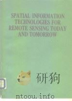 SPATIAL INFORMATION TECHNOLOGIES FOR REMOTE SENSING TODAY AND TOMORROW PDF电子版封面