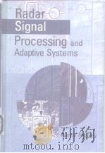 Radar Signal Processing and Adaptive Systems     PDF电子版封面  1580530346   