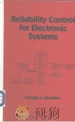 Reliability Control for Electronic Systems PDF电子版封面 0824799585