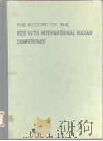 THE RECORD OF THE IEEE 1975 INTERNATIONAL RADAR CONFERENCE PDF电子版封面