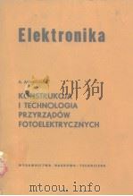 Konstrukeija i technolo-gia przyrzadow fotoelektrye-znych.Ambroziak.A. PDF电子版封面
