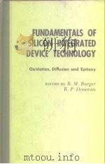 FUNDAMENTALS OF SILICON INTEGRATED DEVICE TECHNOLOGY PDF电子版封面 R.M.Burger R.P.Donovan