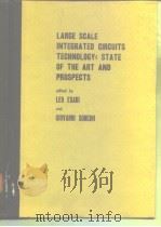 LARGE SCALE INTEGRATED CIRCUITS TECHNOLOGY:STATE OF THE ART AND PROSPECTS PDF电子版封面 9024727251