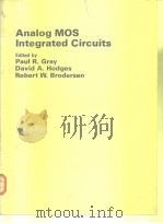 Analog MOS Integrated Circuits PDF电子版封面 087942141X Paul R.Gray David A.Hodges