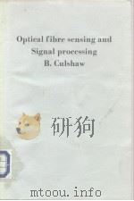 Optical Fibre sensing and Signal Processing B.Culshaw 1984 PDF电子版封面