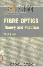 Fibre optics:theory and Practice PDF电子版封面