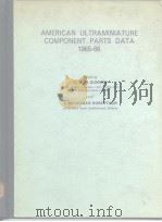 AMERICAN ULTRAMINIATURE COMPONENT PAPTS DATA 1965-66 PDF电子版封面