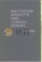 SWITCHING CIRCUITS AND LOGICAL DESIGN PDF电子版封面