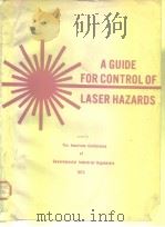 A GUIDE FOR CONTROL OF LASER HAZARDS PDF电子版封面