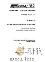 1982 INTERNATIONAL TELEMETERING CONFERENCE PROCEEDINGS Vol 18 PDF电子版封面