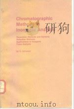 Chromatographic methods in inorganic analysis.1981. PDF电子版封面