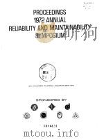 PROCEEDINGS 1972 ANNUAL RELIABILTY AND MAINTAINABILITY SYMPOSIUM PDF电子版封面 SPONSORED
