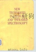 New technigues in optical and infrared spectroscopy 1982 PDF电子版封面
