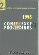 1958 CONFERENCE PROCEEDINGS 2nd NATIONAL CONVENTION ON MILITARY ELECTRONICS PDF电子版封面
