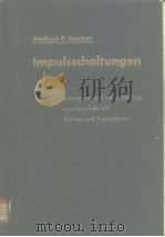 Impulsschaltungen Erzeugund und Verarbeitung von Impulsen mit Rohren und Transistoren（ PDF版）