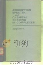 ABSORPTION SPECTRA and CHEMICAL BONDING IN COMPLEXES PDF电子版封面