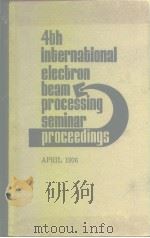 4th international electron beam processing seminar 1976 PDF电子版封面
