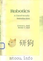 Robotics AUser-Friendly Introduction PDF电子版封面 Ernest L.Hall BEttie C.Hall