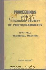 Proceedings of the American Society of Photogrammetry 1977. PDF电子版封面