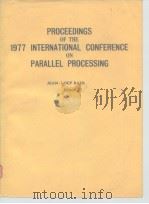 Proceedings of the 1977 international conference on parallel Processing PDF电子版封面