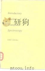 Introductory Fourier Transform Spectroscopy PDF电子版封面