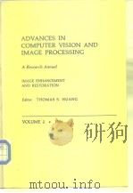 ADVABCES IN COMPUTER VISION AND IMAGE PROCESSING VOLUME2.1986 PDF电子版封面 0892324600 THOMAS S.HUANG