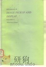 Advances in IMAGE PICKUP AND DISPLAY VOLUME 6 PDF电子版封面 0120221063 B.Kazan