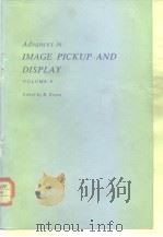 Advances in IMAGE PICKUP AND DISPLAY VOLUME 4 PDF电子版封面 0120221047 B.Kazan