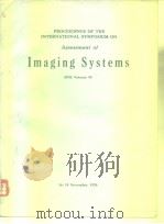 PROCEEDINGS OF THE INTERNATIONAL SYMPOSIUM ON Assessment of Imaging Systems SPIE Volume 98 PDF电子版封面