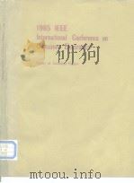 1985 IEEE INTERNATIONAL CONFERENCE ON CONSUMER ELECTRONICS PDF电子版封面