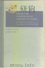 Linearmand stereoregular addition polymers. PDF电子版封面