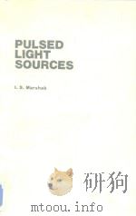 PULSED LIGHT SOURCES PDF电子版封面 I.S.Marshak