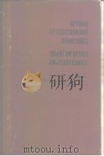 Optique et electronique quantiques.Quantum optics and electronics. PDF电子版封面