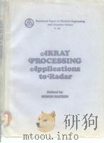 ARRAY PROCESSING Applications to Radar PDF电子版封面 0879333510