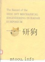 The Record of the IEEE 1977 MECHANICAL ENGINEERING IN RADAR SYMPOSIUM PDF电子版封面