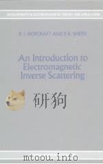 An Introduction to Electromagnetic Inverse Scattering PDF电子版封面 0792307771