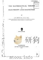 THE MATHEMATICAL THEORY OF ELECTRICITY AND MAGNETISM PDF电子版封面 J.H.Jeans