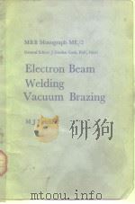 M&B Monograph ME/2 Electron Beam Welding Vacuum Brazing（无后书皮）（ PDF版）