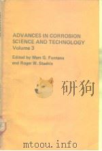 ADVANCES IN CORROSION SCIENCE AND TECHNOLOGY Volume 3 PDF电子版封面 0306395037 Mars G.Fontana and Roger W.Sta